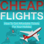Cheap Flights: Complete Guide to Finding the Lowest Airfares
